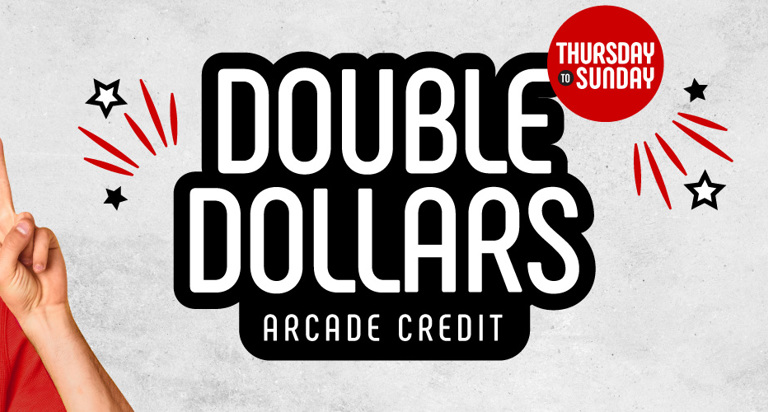 Double Dollars Thursday-Sunday