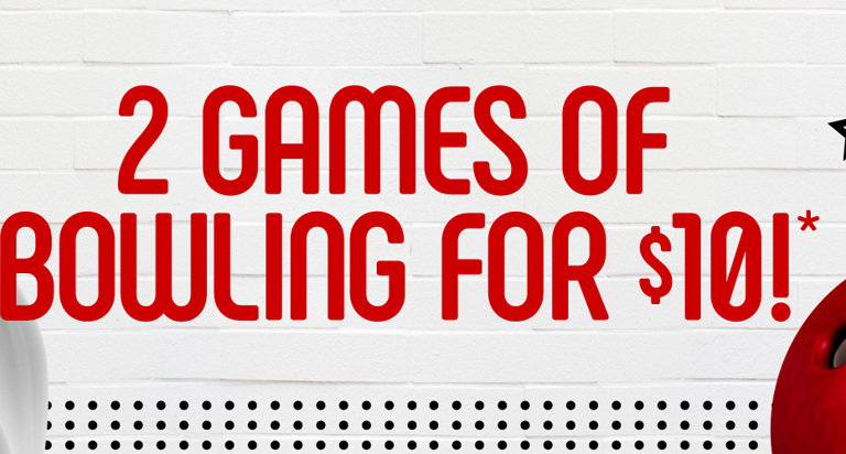 2 Games of Bowling for just $10